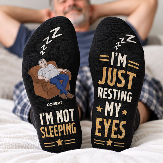 I’m Not Sleeping I’m Just Resting My Eyes - For Him, Husband, Dad, Grandpa - Personalized Socks