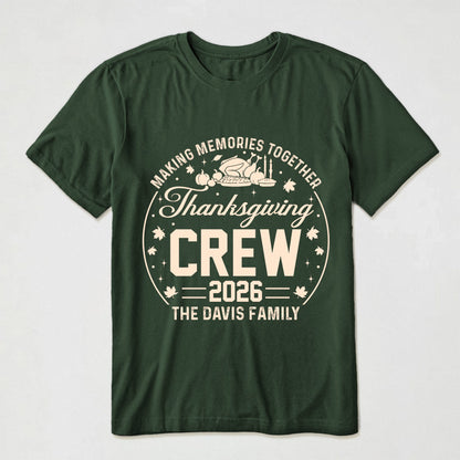 Making Memories Together, Thanksgiving Crew - Personalized Shirt