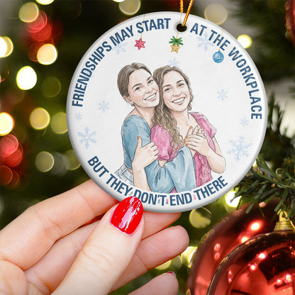 Friendships May Start At The Workplace Coworkers Gifts For Her, Him - Personalized Ornament