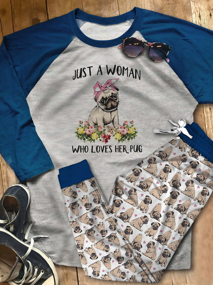 Pug Just A Woman Who Loves Her Pug Pajama Set |Sleepwear Pjs Sets | Raglan Shirt Pants Set