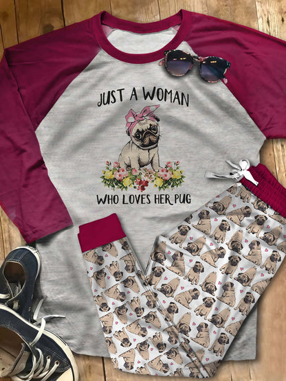 Pug Just A Woman Who Loves Her Pug Pajama Set |Sleepwear Pjs Sets | Raglan Shirt Pants Set