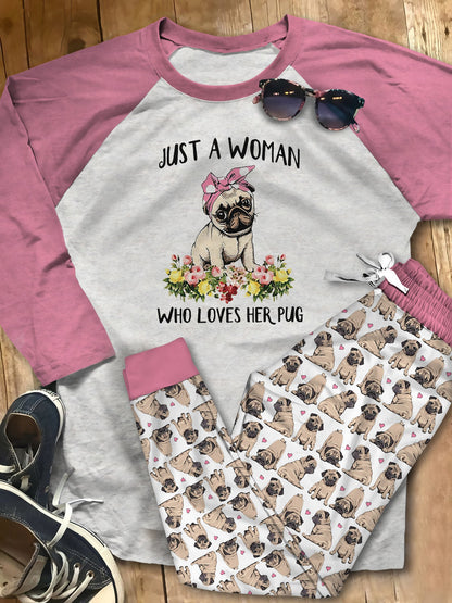 Pug Just A Woman Who Loves Her Pug Pajama Set |Sleepwear Pjs Sets | Raglan Shirt Pants Set