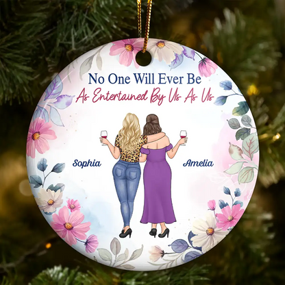 Christmas Besties Entertained By Us As Us - Personalized Floral Circle Ceramic Ornament
