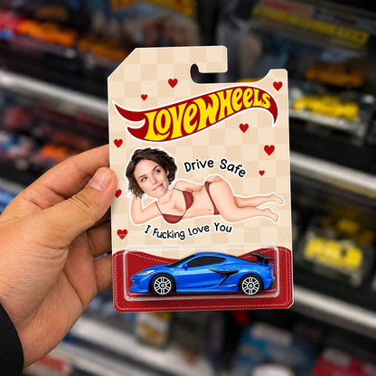 Custom Photo Drive Safe I Love You Wheels - Funny Gifts For Husband, Wife HO82 903894