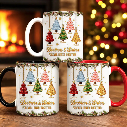 Gift For Siblings - Personalized Brothers & Sisters Forever Linked Together 3D Inflated Effect Mug