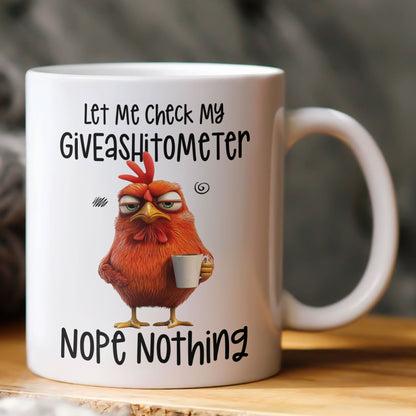 Funny Mug - Chicken Let Me Check My Giveashtometer Nope Nothing - Exchange Gift, White Elephant Gifts For Coworkers - Mug
