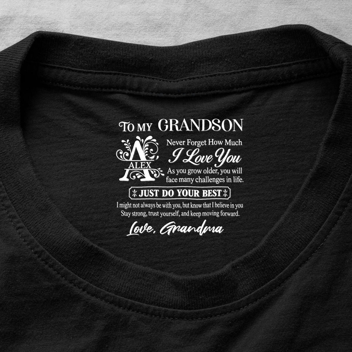 To My Grandson Never Forget How Much I Love You - Personalized Shirt