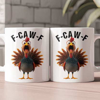 Funny Mug - Humorous Crow F-Caw-F - For Coworkers, Friends Turkey - Mug