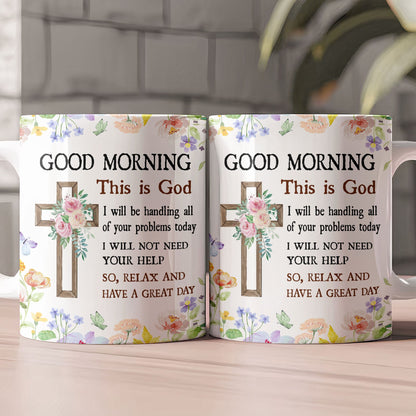 Good Morning This Is God - Mug