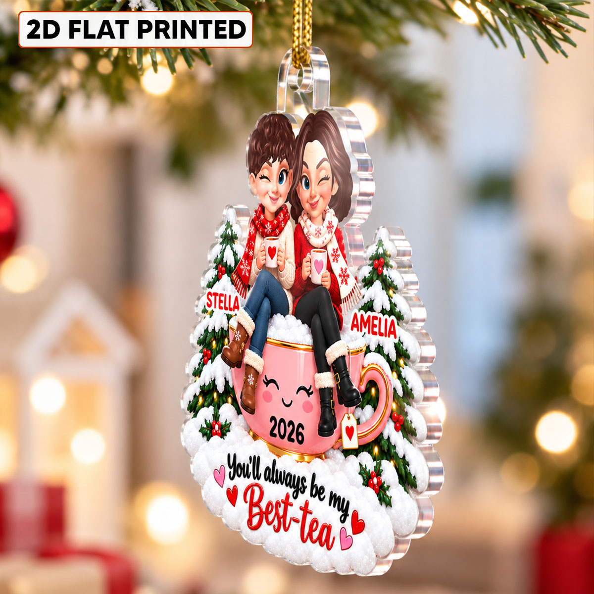 You'll Always Be My Best-Tea Besties - Personalized Acrylic Ornament - Christmas Gift For Best Friends, BFFs, Soul Sisters, Friendship Keepsake
