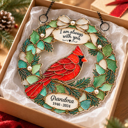 Always With You Cardinal Wreath 2D Flat Printed - Personalized Acrylic Window Hanger - Memorial Sympathy Gift, Christmas Remembrance Keepsake