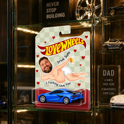 Custom Photo Drive Safe I Love You Wheels - Funny Gifts For Husband, Wife HO82 903894