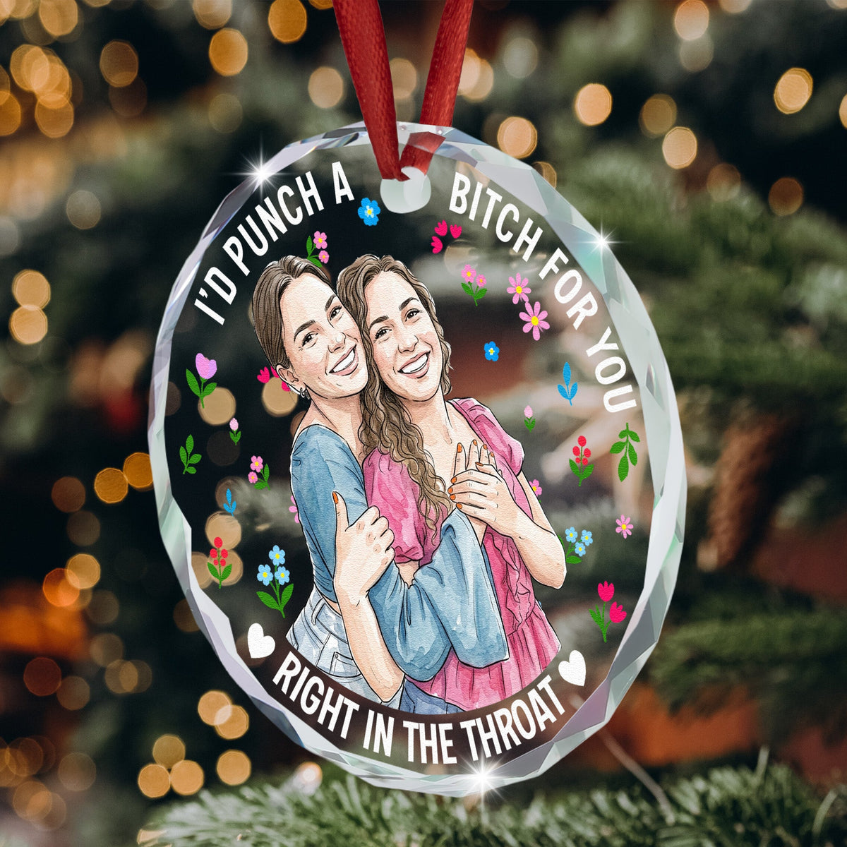 I'd Punch A B*tch For You Custom Photo Watercolor Friendship Gifts - Personalized Ornament
