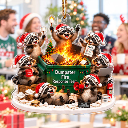 Dumpster Fire Response Team Funny Raccoons - Personalized Acrylic Ornament - Funny Christmas Gift For Colleagues, Coworkers, Boss