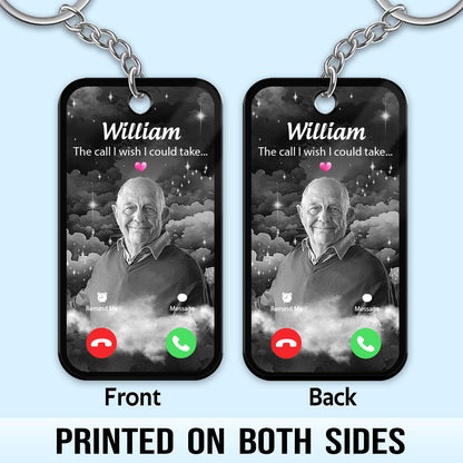 The Call I Wish I Could Take Memorial Sympathy Gift Remembrance Keepsake Photo Inserted - Personalized Acrylic Keychain