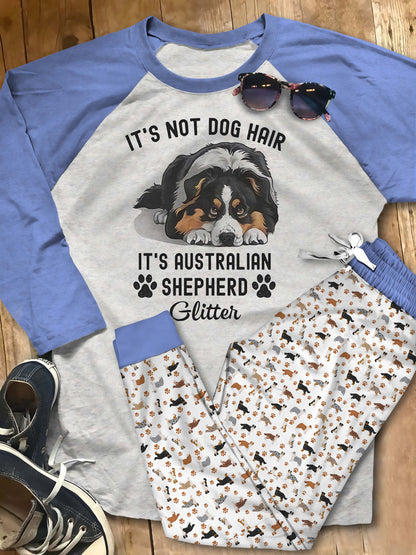 Australian Shepherd Not Dog Hair Pajama Set |Sleepwear Pjs Sets | Raglan Shirt Pants Set