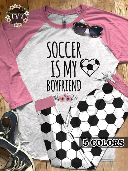 Soccer Soccer Is My Boyfriend Colors Pink Nice Pajama Set |Sleepwear Pjs Sets | Raglan Shirt Pants Set