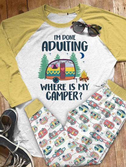 Camping Im Done Adulting Where Is My Camper Aan Pajama Set |Sleepwear Pjs Sets | Raglan Shirt Pants Set