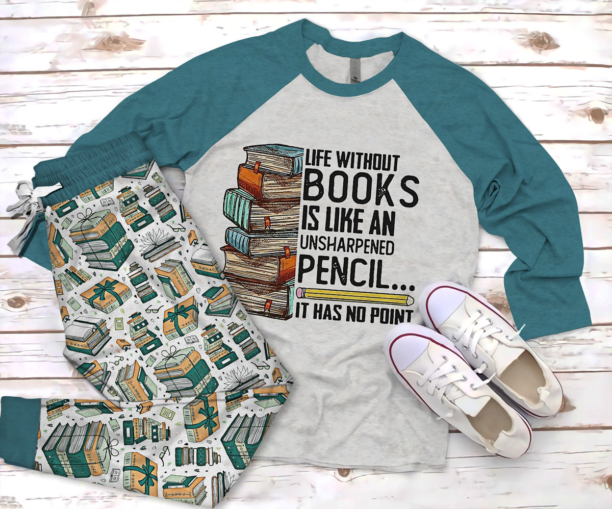 Reading Life Without Books Pajama Set |Sleepwear Pjs Sets | Raglan Shirt Pants Set