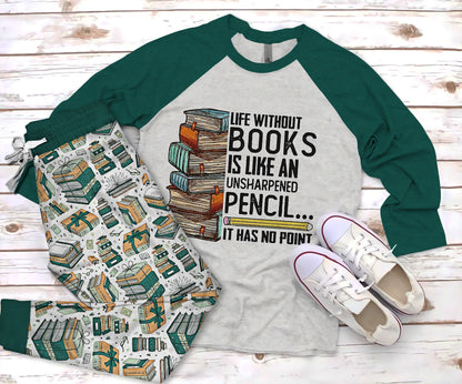 Reading Life Without Books Pajama Set |Sleepwear Pjs Sets | Raglan Shirt Pants Set