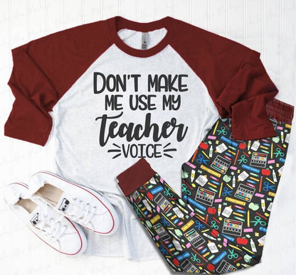 Teacher Dont Make Me Use My Teacher Voice Pajama Set |Sleepwear Pjs Sets | Raglan Shirt Pants Set