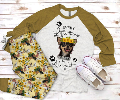 Chihuahua Every Little Thing Is Gonna Be Alright Pajama Set |Sleepwear Pjs Sets | Raglan Shirt Pants Set
