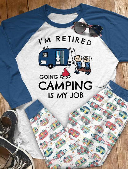 Camping Im Retired Going Camping Is My Job Aao Pajama Set |Sleepwear Pjs Sets | Raglan Shirt Pants Set