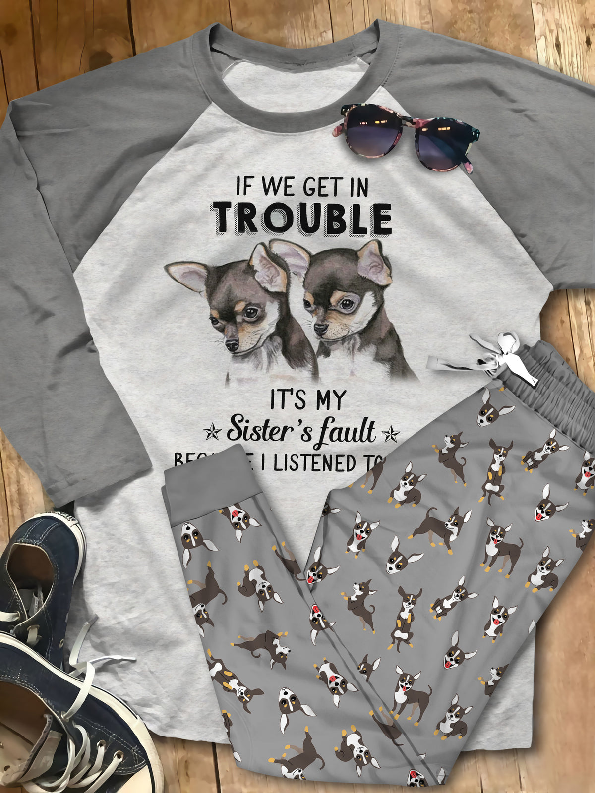 Chihuahua If We Get In Trouble Pajama Set |Sleepwear Pjs Sets | Raglan Shirt Pants Set