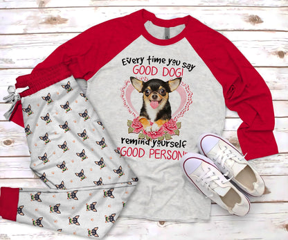 Chihuahua Good Dog Pajama Set |Sleepwear Pjs Sets | Raglan Shirt Pants Set