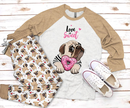 Pug Love Is Sweet Pajama Set |Sleepwear Pjs Sets | Raglan Shirt Pants Set