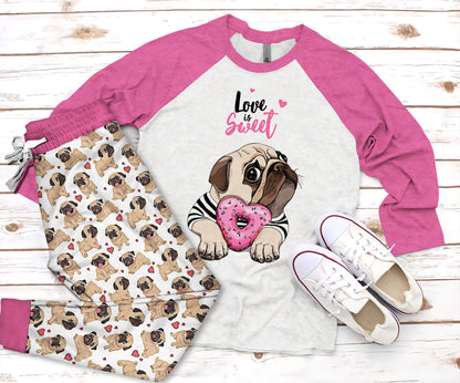 Pug Love Is Sweet Pajama Set |Sleepwear Pjs Sets | Raglan Shirt Pants Set