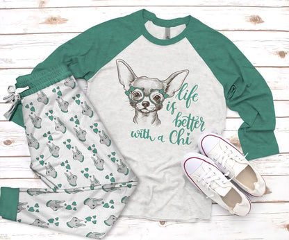 Chihuahua Life Is Better With A Chi Pajama Set |Sleepwear Pjs Sets | Raglan Shirt Pants Set