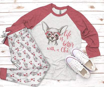 Chihuahua Life Is Better With A Chi Pajama Set |Sleepwear Pjs Sets | Raglan Shirt Pants Set