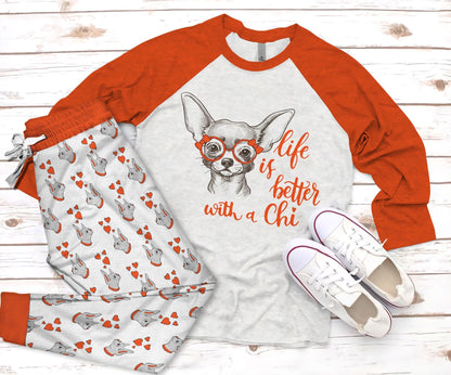 Chihuahua Life Is Better With A Chi Pajama Set |Sleepwear Pjs Sets | Raglan Shirt Pants Set