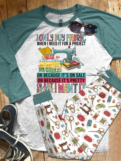 Sewing Set Just Because I Want It Pajama Set |Sleepwear Pjs Sets | Raglan Shirt Pants Set