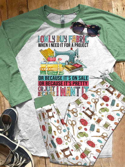 Sewing Set Just Because I Want It Pajama Set |Sleepwear Pjs Sets | Raglan Shirt Pants Set