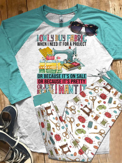Sewing Set Just Because I Want It Pajama Set |Sleepwear Pjs Sets | Raglan Shirt Pants Set