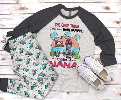 Camping The Only Thing I Love More Than Camping Pajama Set |Sleepwear Pjs Sets | Raglan Shirt Pants Set